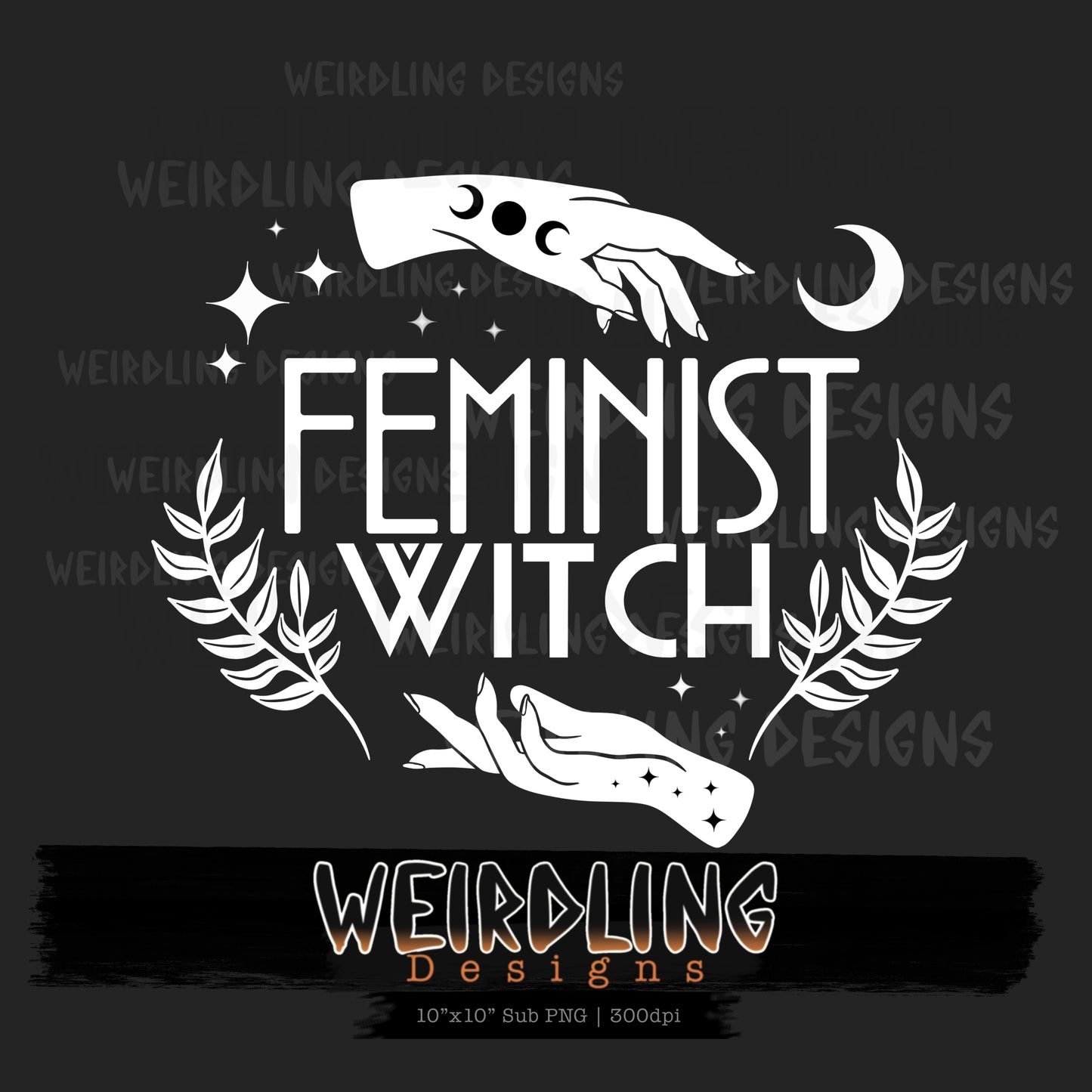 Feminist Witch - Limited sub PNG- 4 Colourways