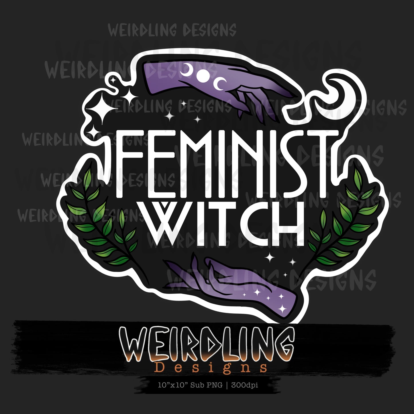 Feminist Witch - Limited sub PNG- 4 Colourways