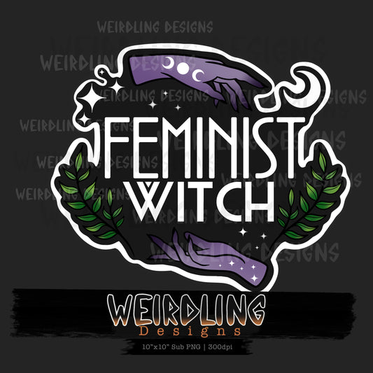 Feminist Witch - Limited sub PNG- 4 Colourways