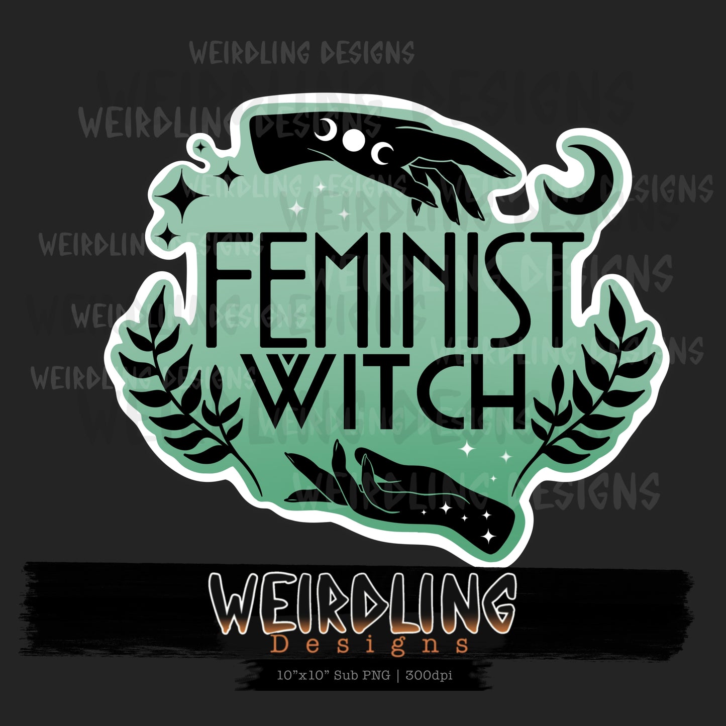 Feminist Witch - Limited sub PNG- 4 Colourways