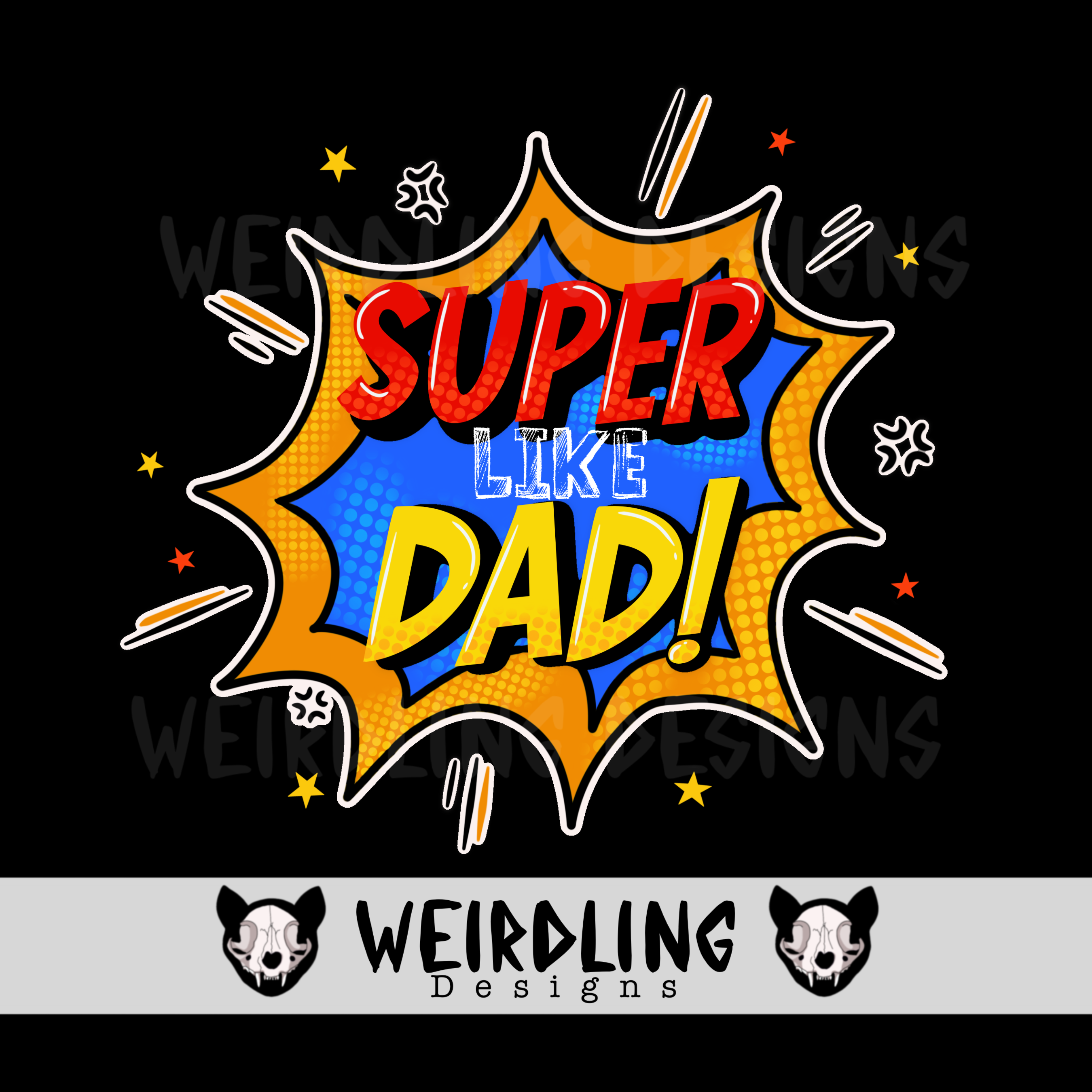 Super Like Dad - Limited PNG – Weirdling Designs